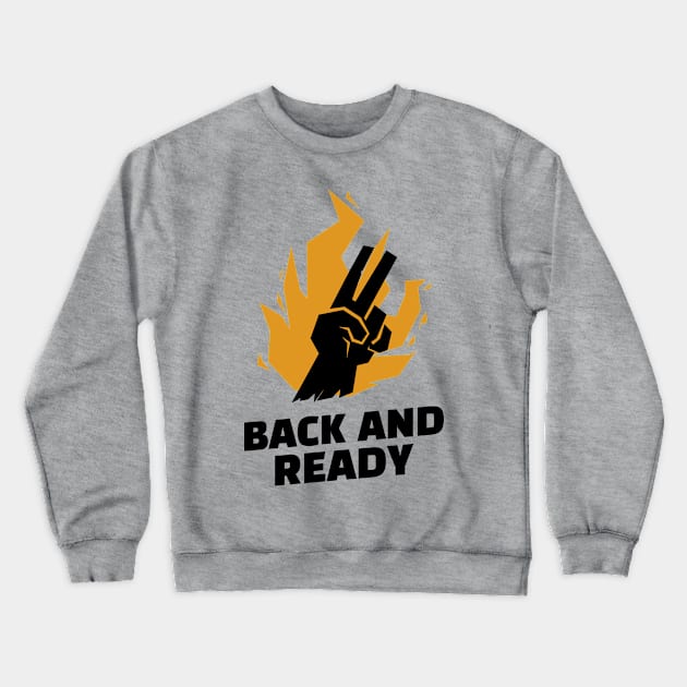 BACK AND READY Crewneck Sweatshirt by 706 DRIP